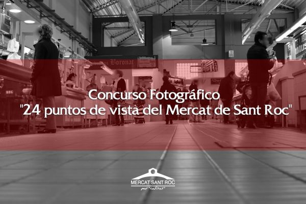 "24 puntos de vista del Mercat de SantRoc".